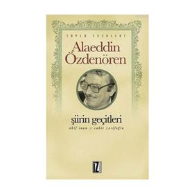ŞİİRİN GEÇİTLERİ - ALAEDDIN ÖZDENÖREN