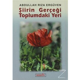 ŞİİRİN GERÇEĞİ TOPLUMDAKI YERI - ABDULLAH RIZA ERGÜVEN