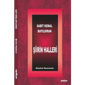 Şiirin Halleri - Sabit Kemal Bayıldıran