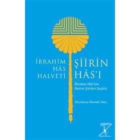 Şiirin Has'ı - İbrahim Has Halveti