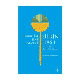 Şiirin Has'ı - İbrahim Has Halveti