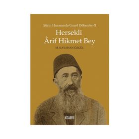 Şiirin Hazanında Gazel Dökenler 2 - Hersekli Arif Hikmet Bey - metin kayahan ozgul