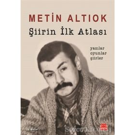 Şiirin İlk Atlası - Metin Altıok