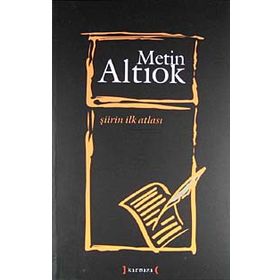Şiirin İlk Atlası - Metin Altıok