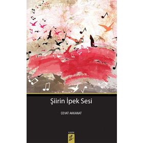 Şiirin İpek Sesi - Cevat Akkanat