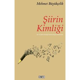 Şiirin Kimliği Mehmet Büyükçelik