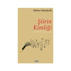Şiirin Kimliği Mehmet Büyükçelik