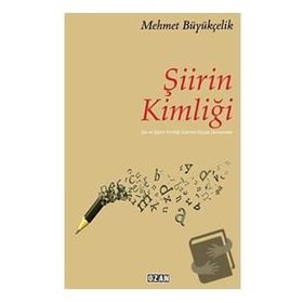 Şiirin Kimliği Mehmet Büyükçelik