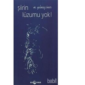 Şiirin Lüzumu Yok ! - Yılmaz Öner