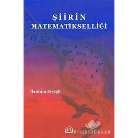 Şiirin Matematikselliği - İbrahim Eryiğit