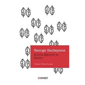 Şiirin Öğeleri ve İşlevi - George Santayana