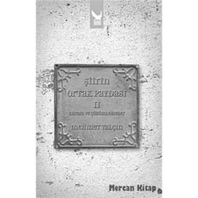 ŞİİRİN ORTAK PAYDASI-2 KURAM VE ÇÖZÜMLEMELER - MEHMET YALÇIN