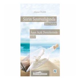 Şiirin Sınırsızlığında Şiire Dalışlar - Ahmet İnam