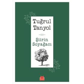 Şiirin Soyağacı - Tuğrul Tanyol