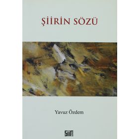 ŞİİRİN SÖZÜ - YAVUZ ÖZDEM