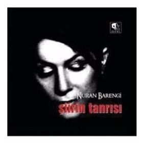 ŞİİRİN TANRISI - NURAN BARENGI
