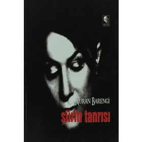 ŞİİRİN TANRISI - NURAN BARENGI