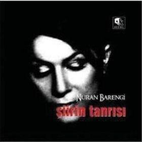 ŞİİRİN TANRISI - NURAN BARENGI