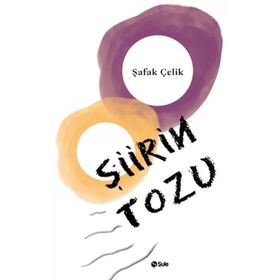 Şiirin Tozu - Şafak Çelik