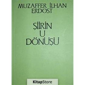 ŞİİRİN U DÖNÜŞÜ - MUZAFFER İLHAN ERDOST