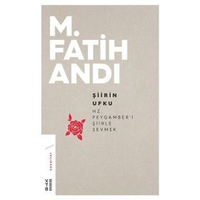 Şiirin Ufku - M. Fatih Andı