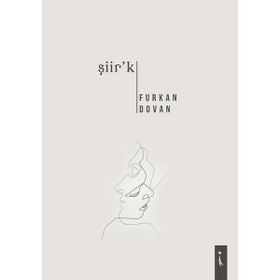 Şiir'k - Furkan Dovan