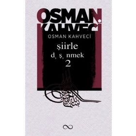 Şiirle Düşünmek 2 - Osman Kahveci