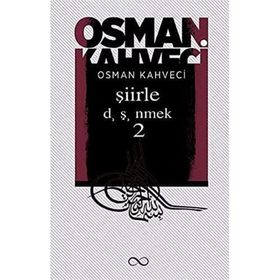 Şiirle Düşünmek 2 - Osman Kahveci