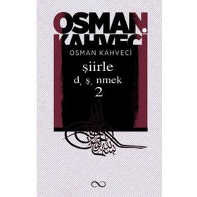 Şiirle Düşünmek 2 - Osman Kahveci