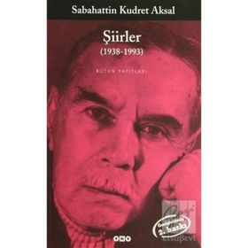 ŞİİRLER (1938-1993) BÜTÜN ESERLERI - SABAHATTIN KUDRET AKSAL