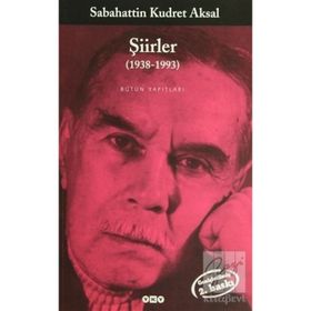 ŞİİRLER (1938-1993) BÜTÜN ESERLERI - SABAHATTIN KUDRET AKSAL