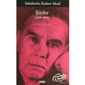 ŞİİRLER (1938-1993) BÜTÜN ESERLERI - SABAHATTIN KUDRET AKSAL
