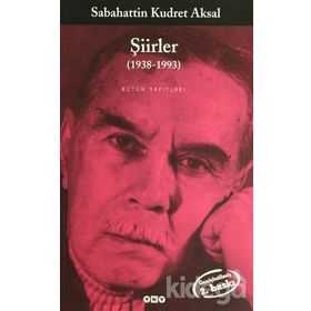 ŞİİRLER (1938-1993) BÜTÜN ESERLERI - SABAHATTIN KUDRET AKSAL