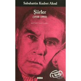 ŞİİRLER (1938-1993) BÜTÜN ESERLERI - SABAHATTIN KUDRET AKSAL