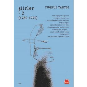 Şiirler – 2 (1985 – 1995) - Tuğrul Tanyol