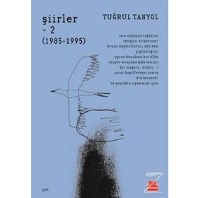 Şiirler – 2 (1985 – 1995) - Tuğrul Tanyol