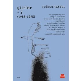Şiirler – 2 (1985 – 1995) - Tuğrul Tanyol