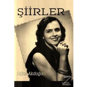 Şiirler 2 - Oğuz Akdoğan