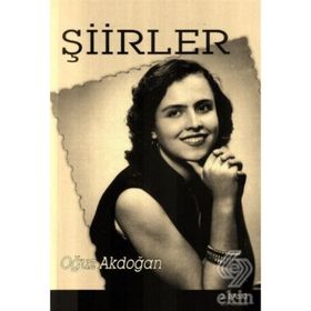 Şiirler 2 - Oğuz Akdoğan
