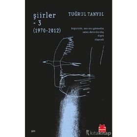Şiirler 3: 1970-2012 - Tuğrul Tanyol