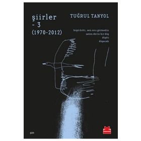 Şiirler 3: 1970-2012 - Tuğrul Tanyol