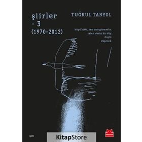 Şiirler 3: 1970-2012 - Tuğrul Tanyol