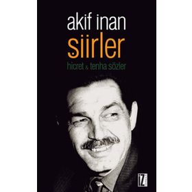 Şiirler - Akif İnan