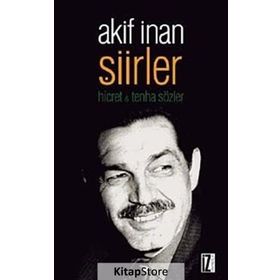 Şiirler - Akif İnan