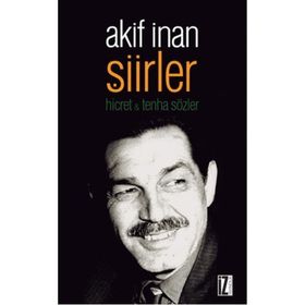Şiirler - Akif İnan