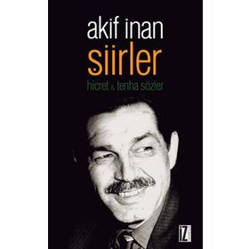 Şiirler - Akif İnan