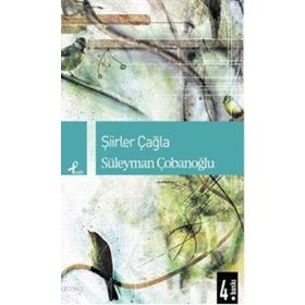 ŞİİRLER ÇAĞLA - SÜLEYMAN ÇOBANOĞLU