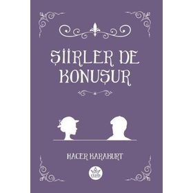 Şiirler De Konuşur - Hacer Karakurt - Elpis Yayınları