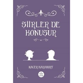 Şiirler De Konuşur - Hacer Karakurt - Elpis Yayınları