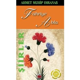 Şiirler - Fahriye Abla - Ahmet Muhip Dıranas